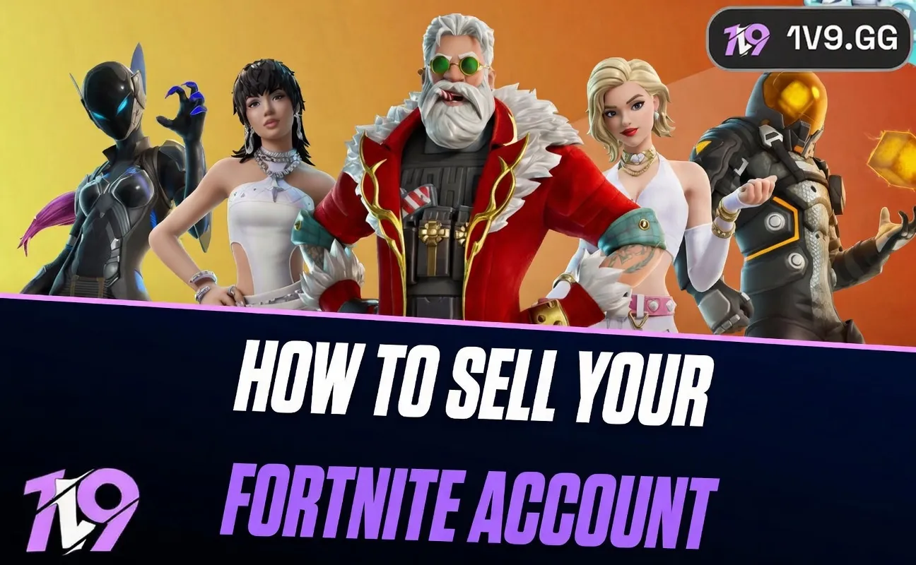 How To Sell Your Fortnite Account: Step-by-Step Guide